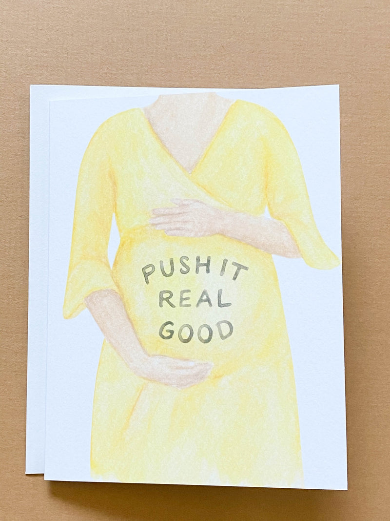 Push It Real Good Pregnancy Greeting Card