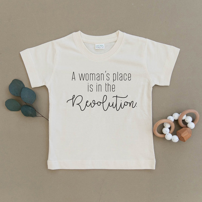 A Woman's Place Is In The Revolution Organic Toddler Tee