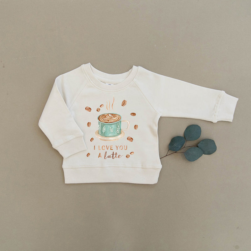 I Love You a Latte Organic Baby & Toddler Natural Pullover