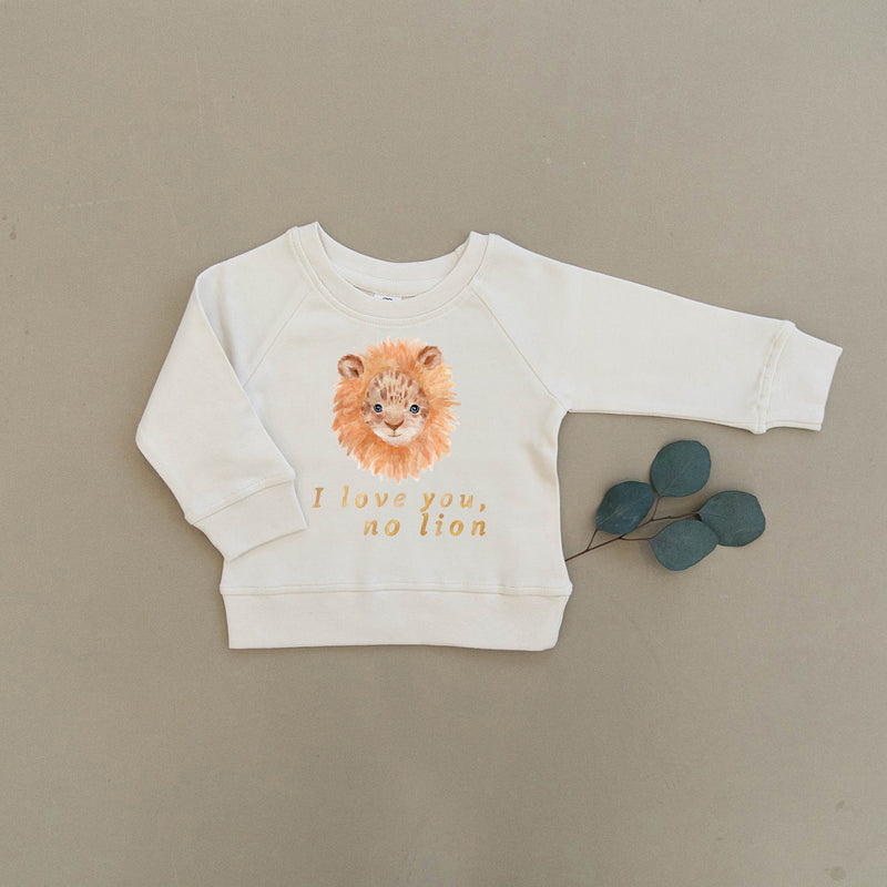I Love You No Lion Organic Baby & Toddler Natural Pullover