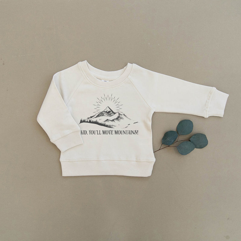 Kid You'll Move Mountains Organic Baby & Toddler Natural Pullover