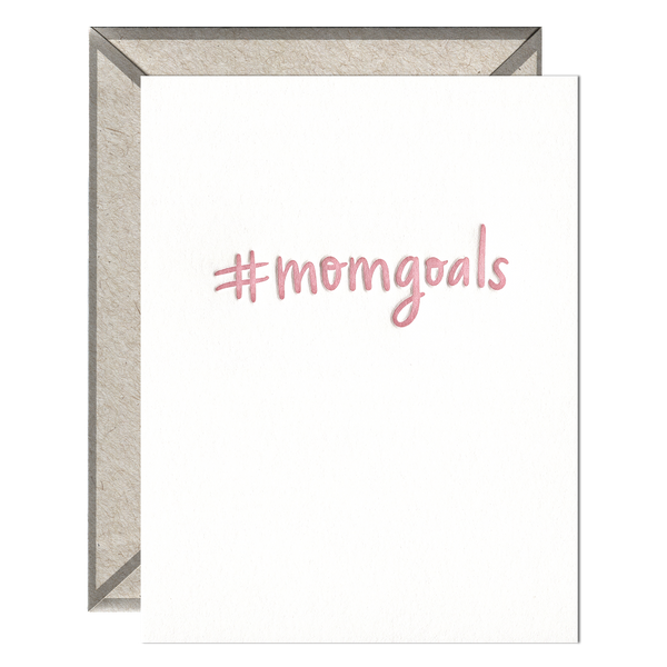 #momgoals Letterpress Greeting Card